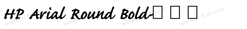 HP Arial Round Bold字体转换